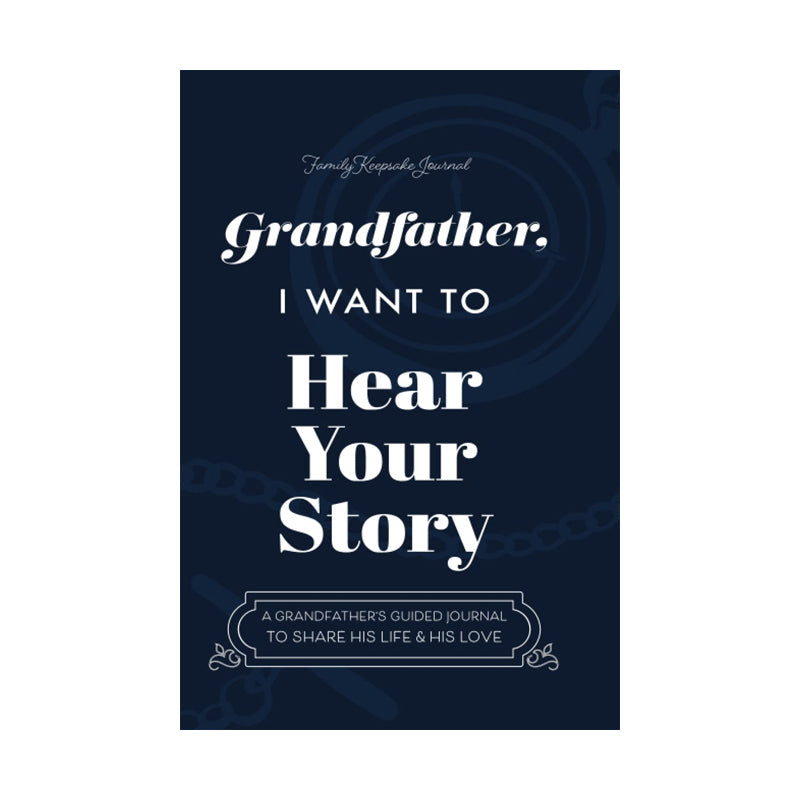 I Want to Hear Your Story- For Grandparents