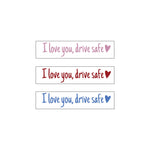 I Love You Driving Safe Mirror Sticker